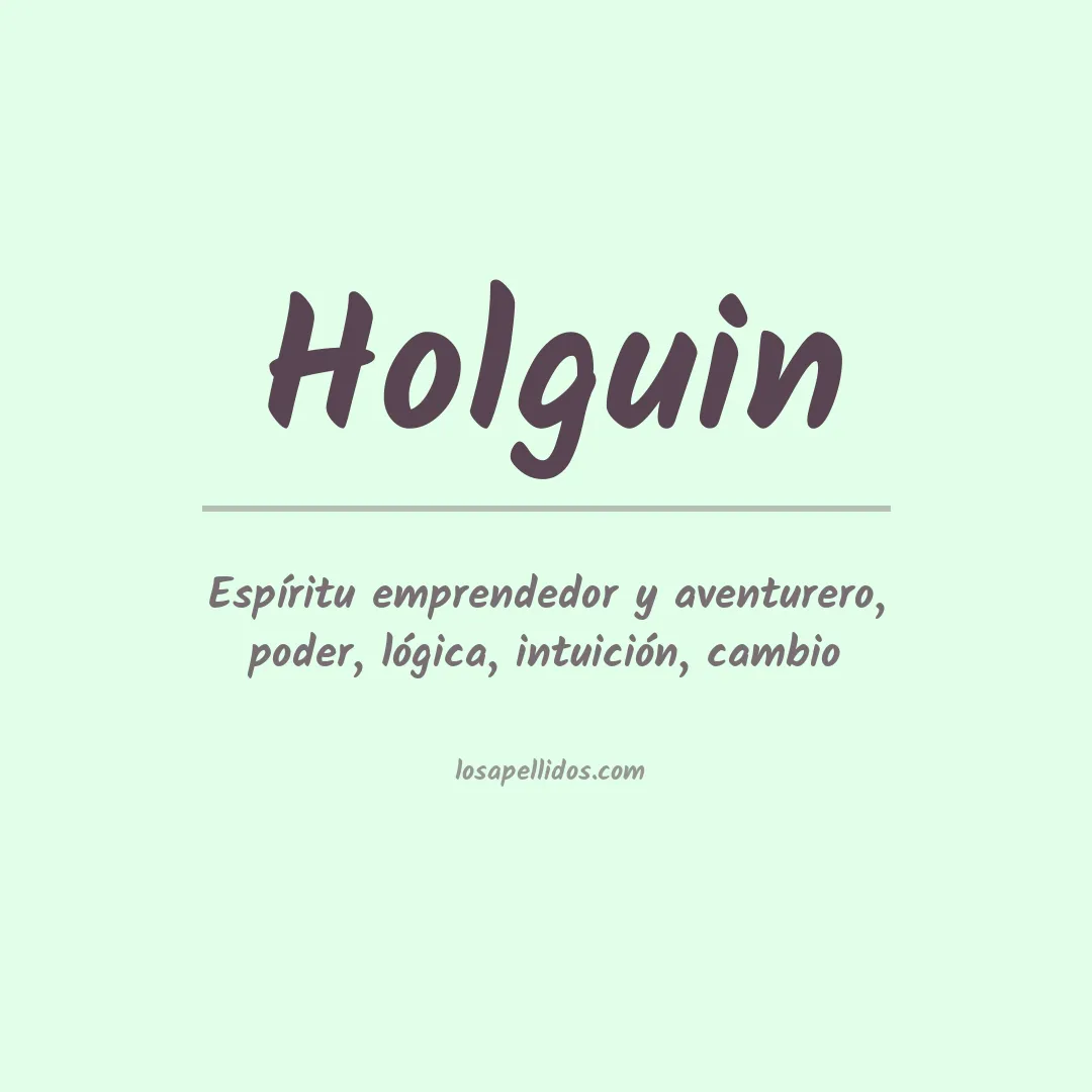 Significado del Apellido Holguin