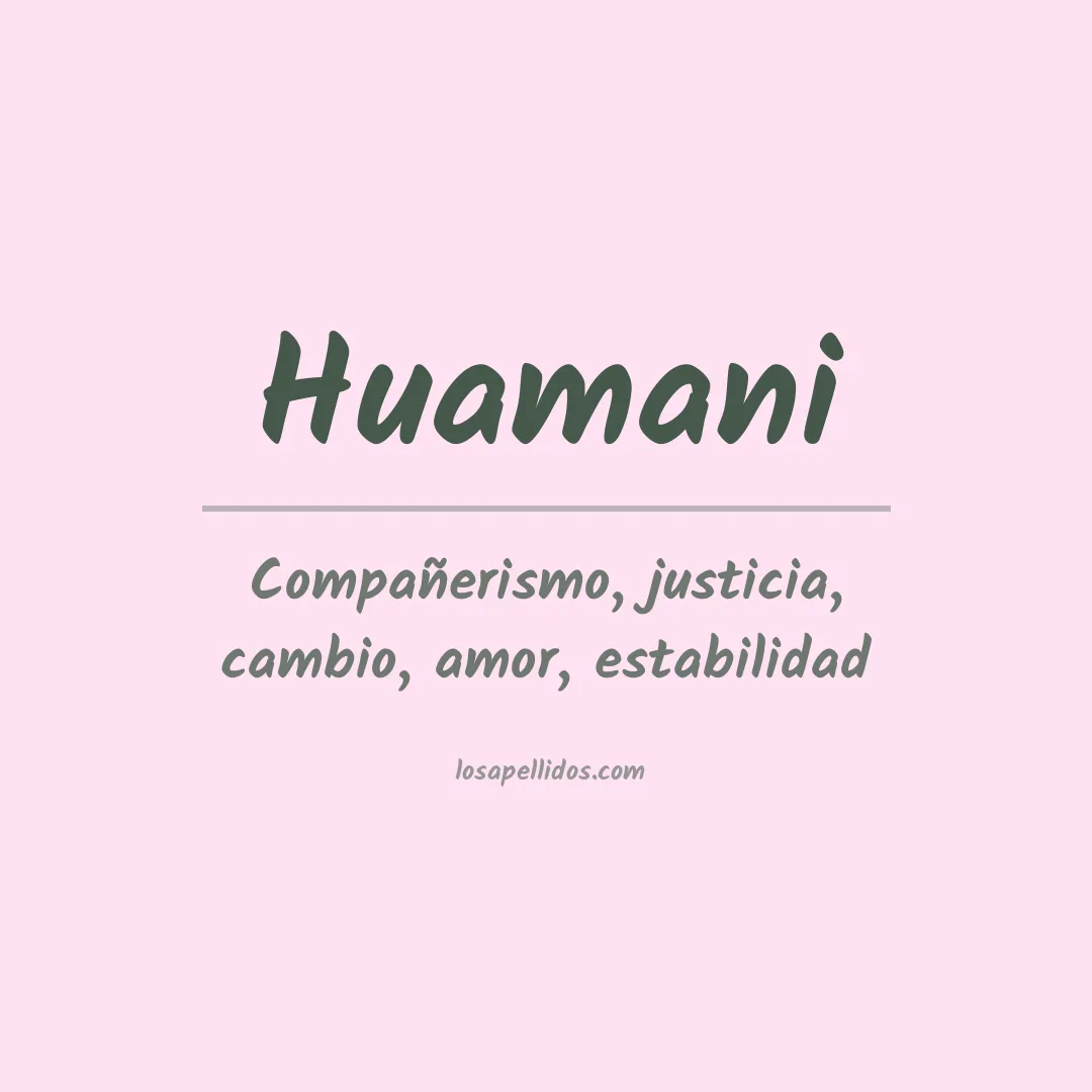 Significado del Apellido Huamani