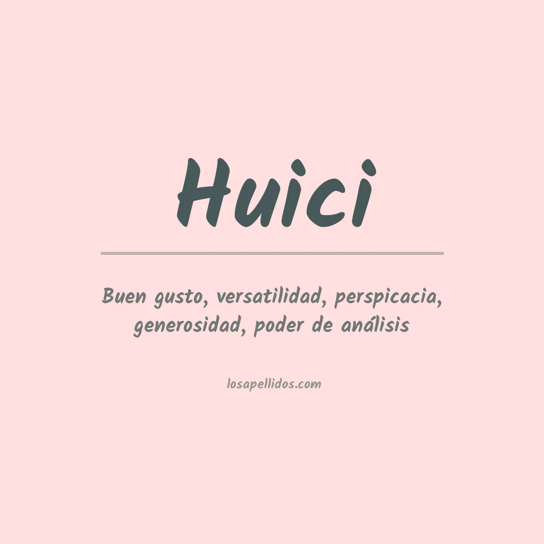 Significado del Apellido Huici