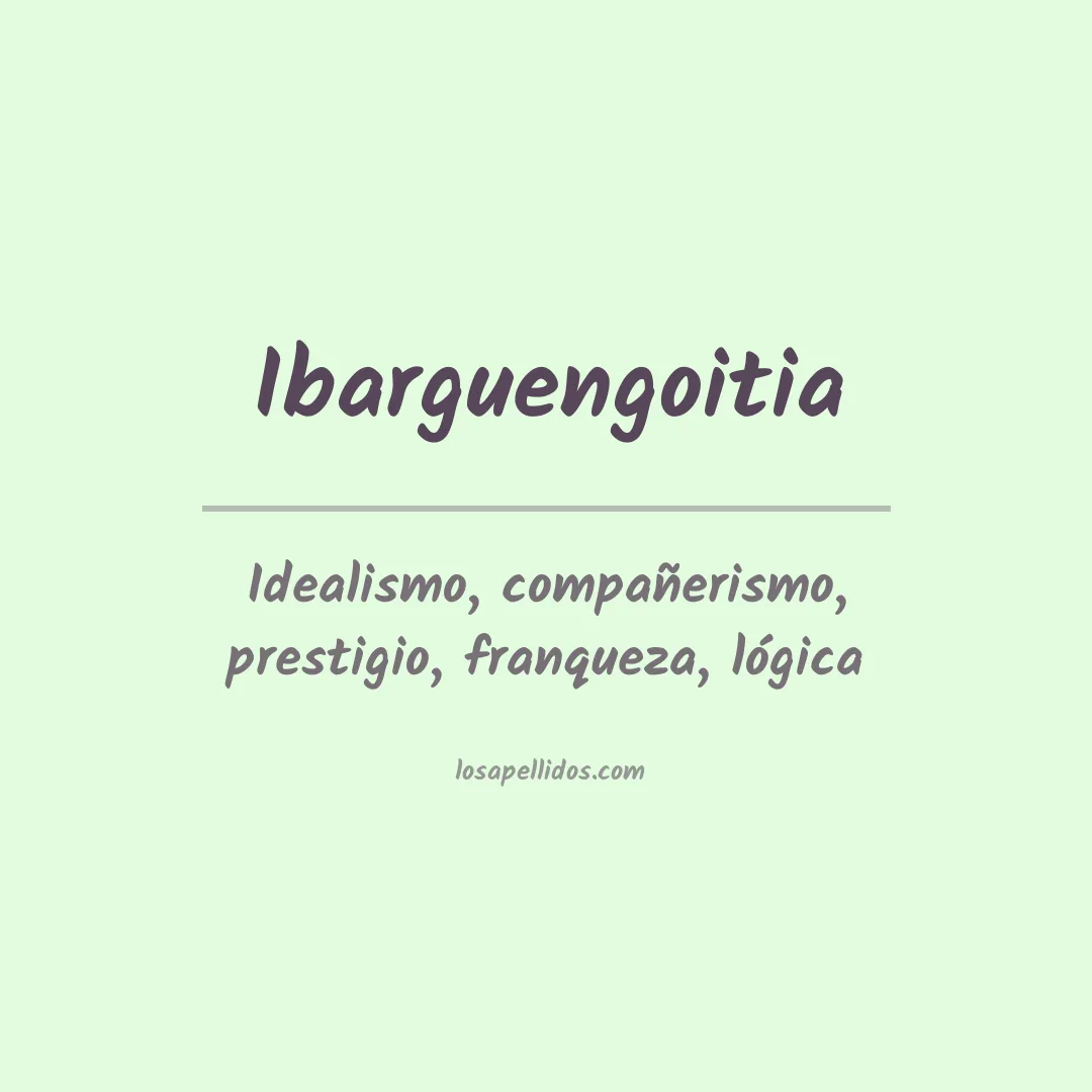 Significado del Apellido Ibarguengoitia