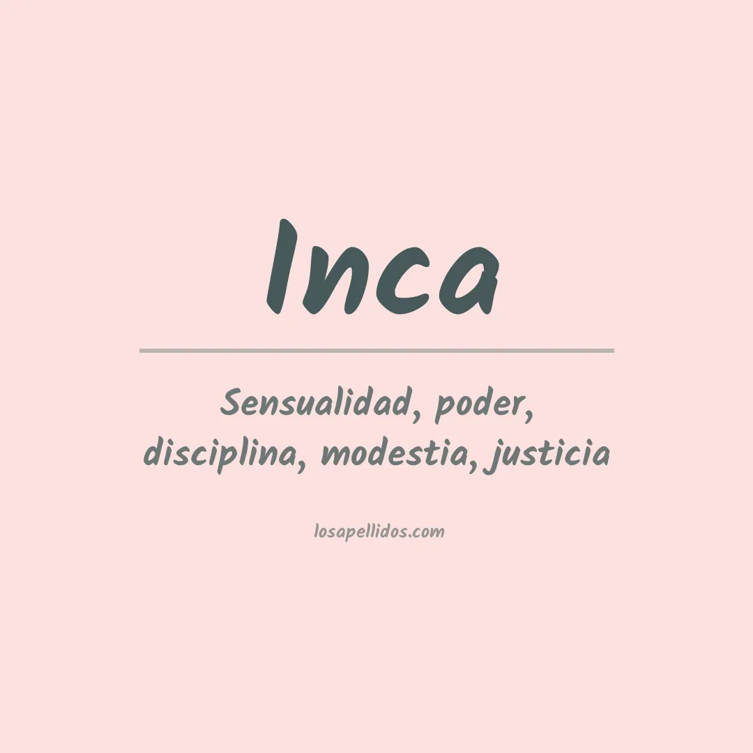 Significado del Apellido Inca