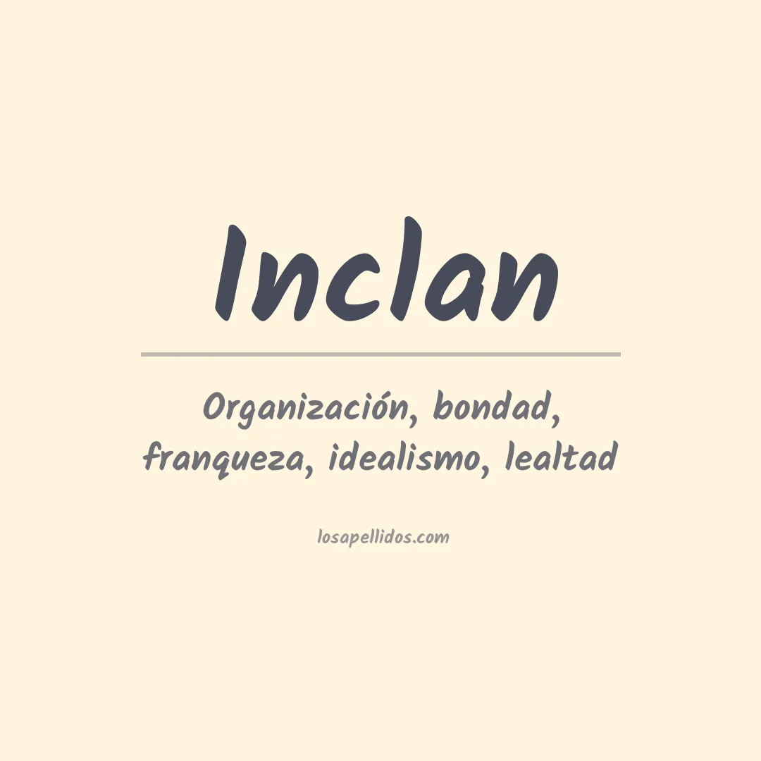Significado del Apellido Inclan
