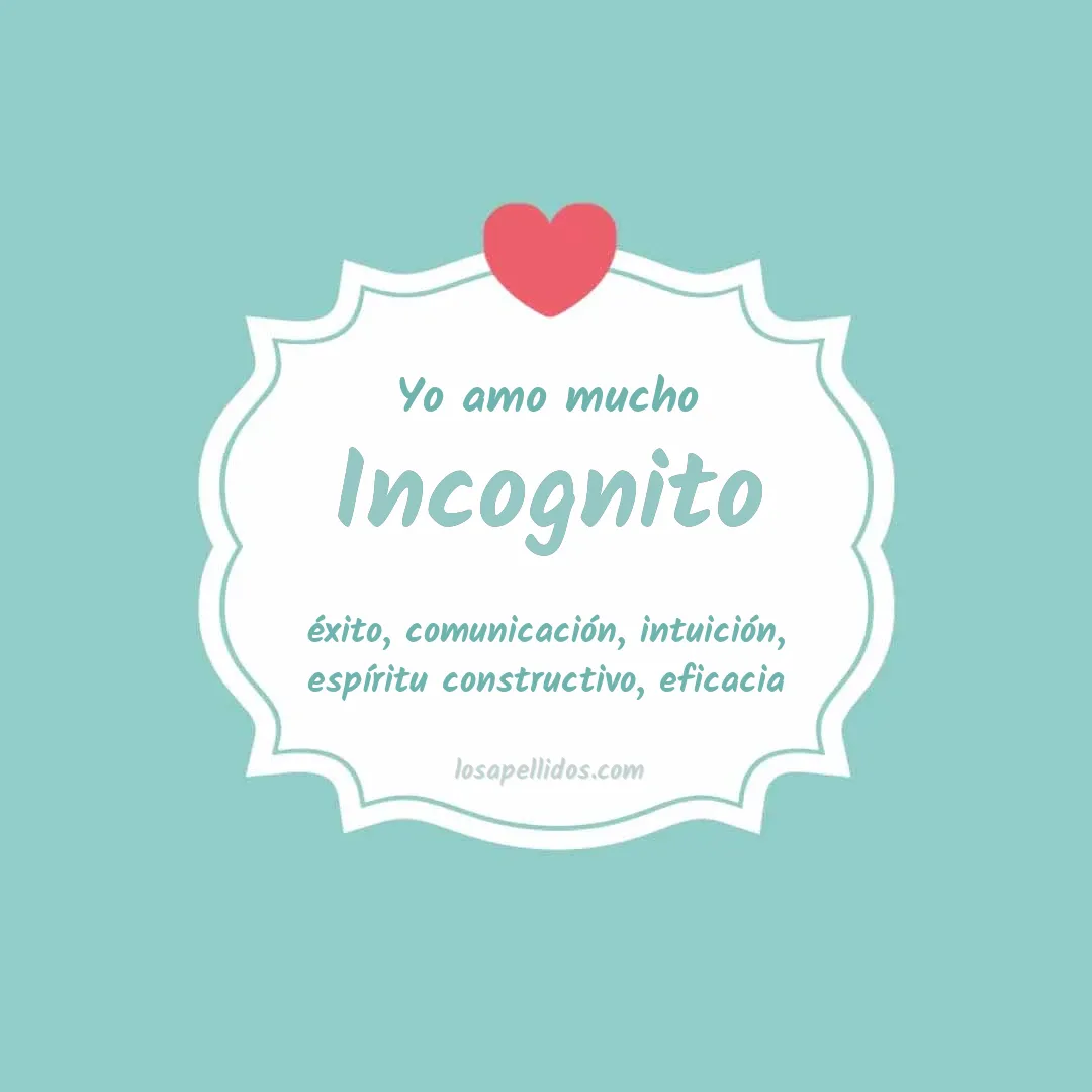 Yo amo mucho Incognito