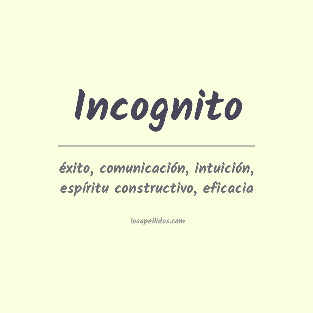 Significado del Apellido Incognito