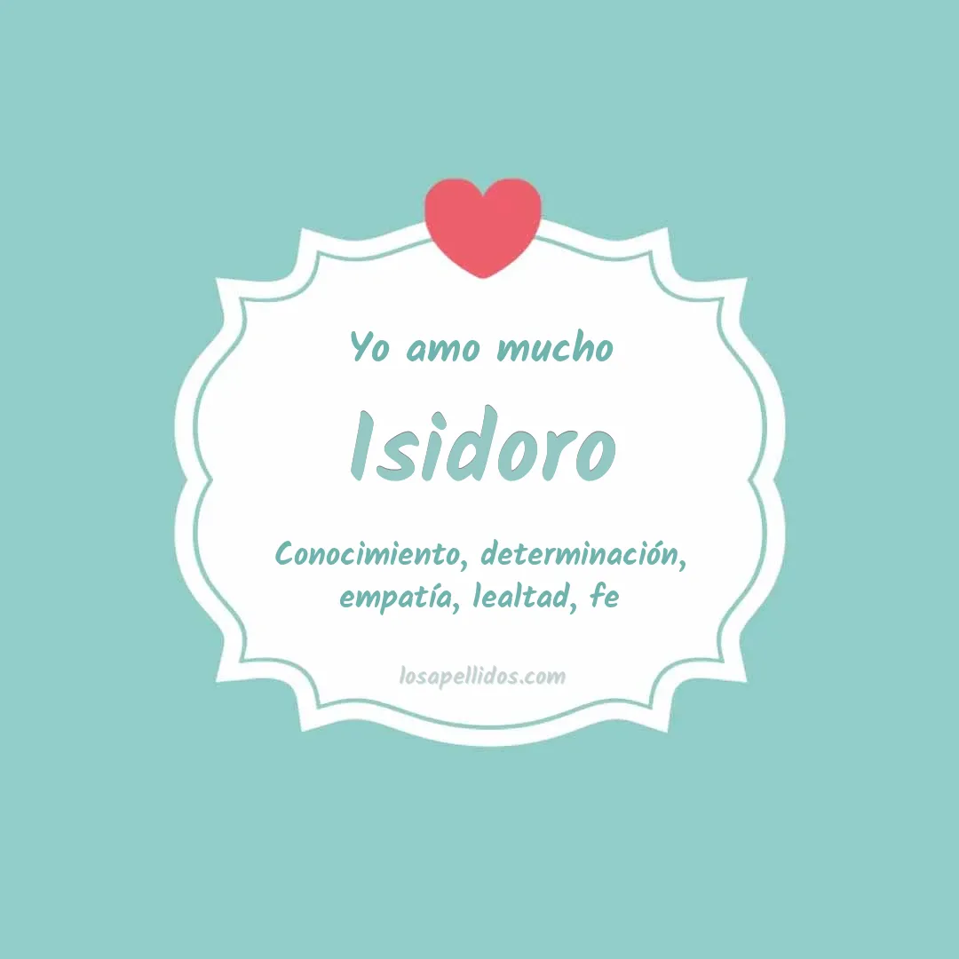 Yo amo mucho Isidoro