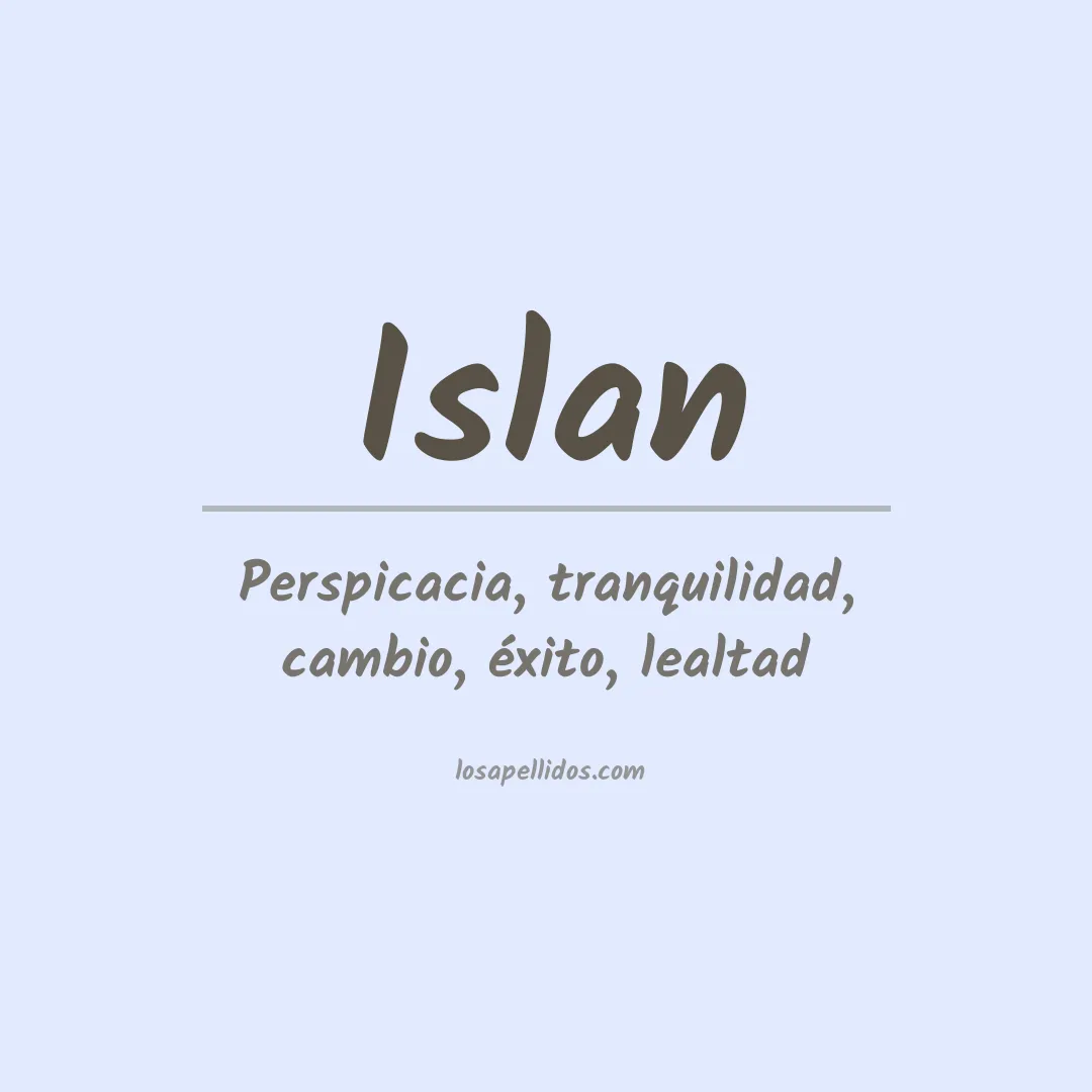 Significado del Apellido Islan