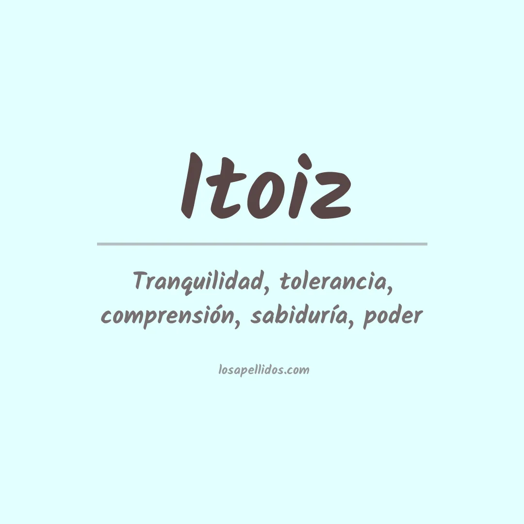 Significado del Apellido Itoiz