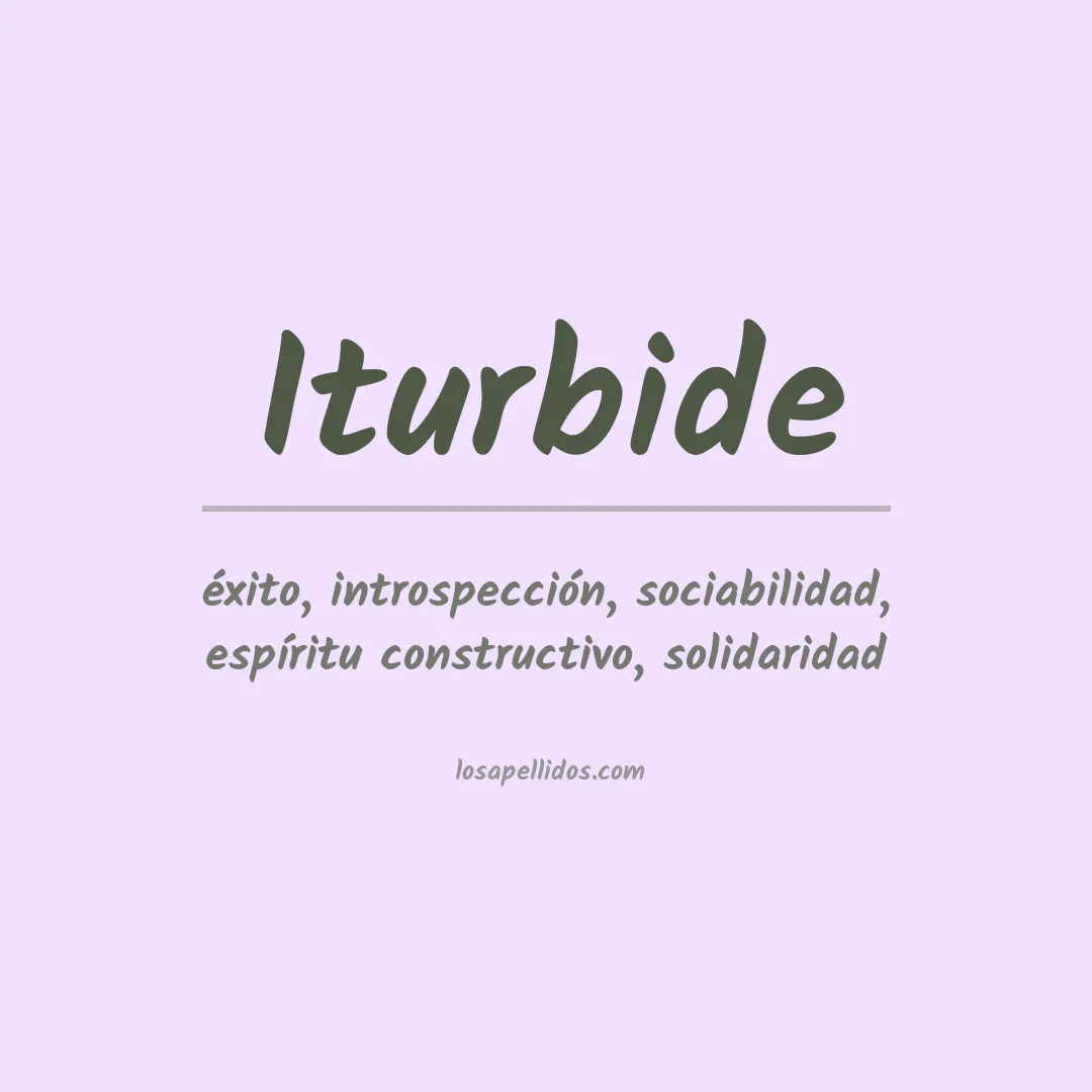 Significado del Apellido Iturbide