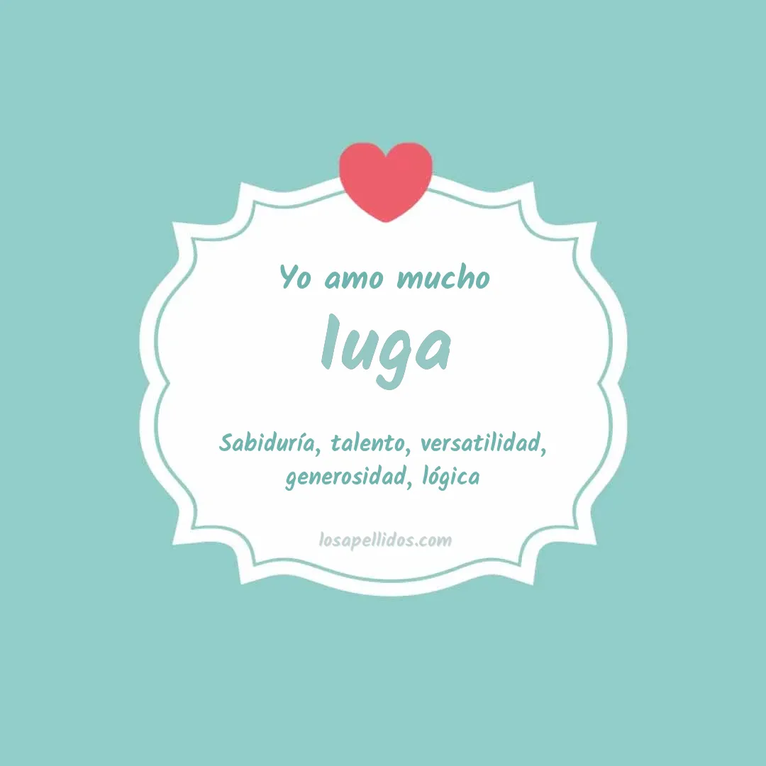 Yo amo mucho Iuga
