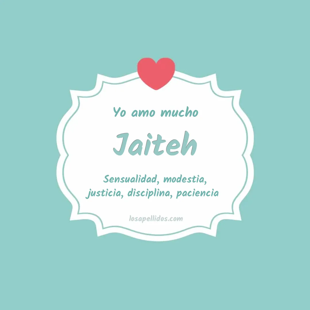 Yo amo mucho Jaiteh