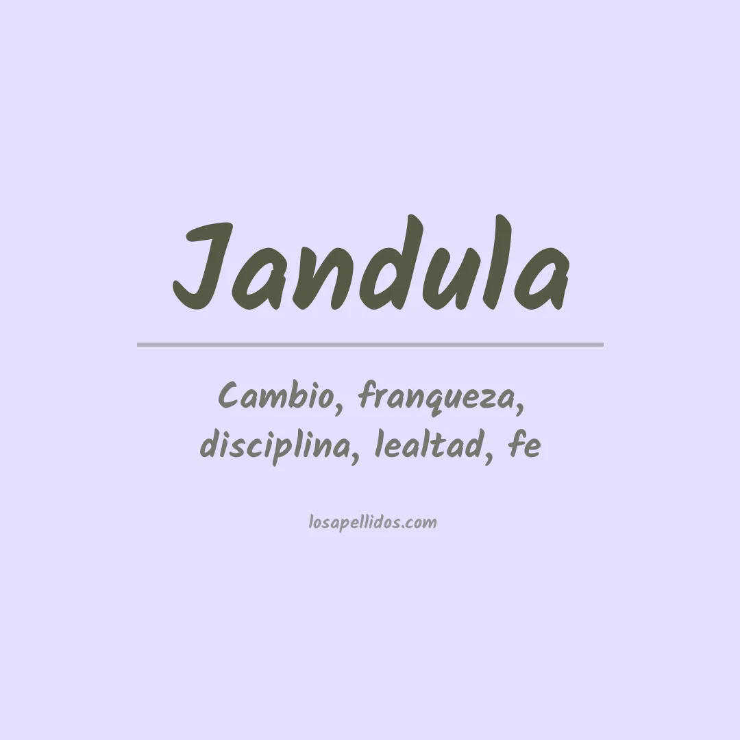 Significado del Apellido Jandula