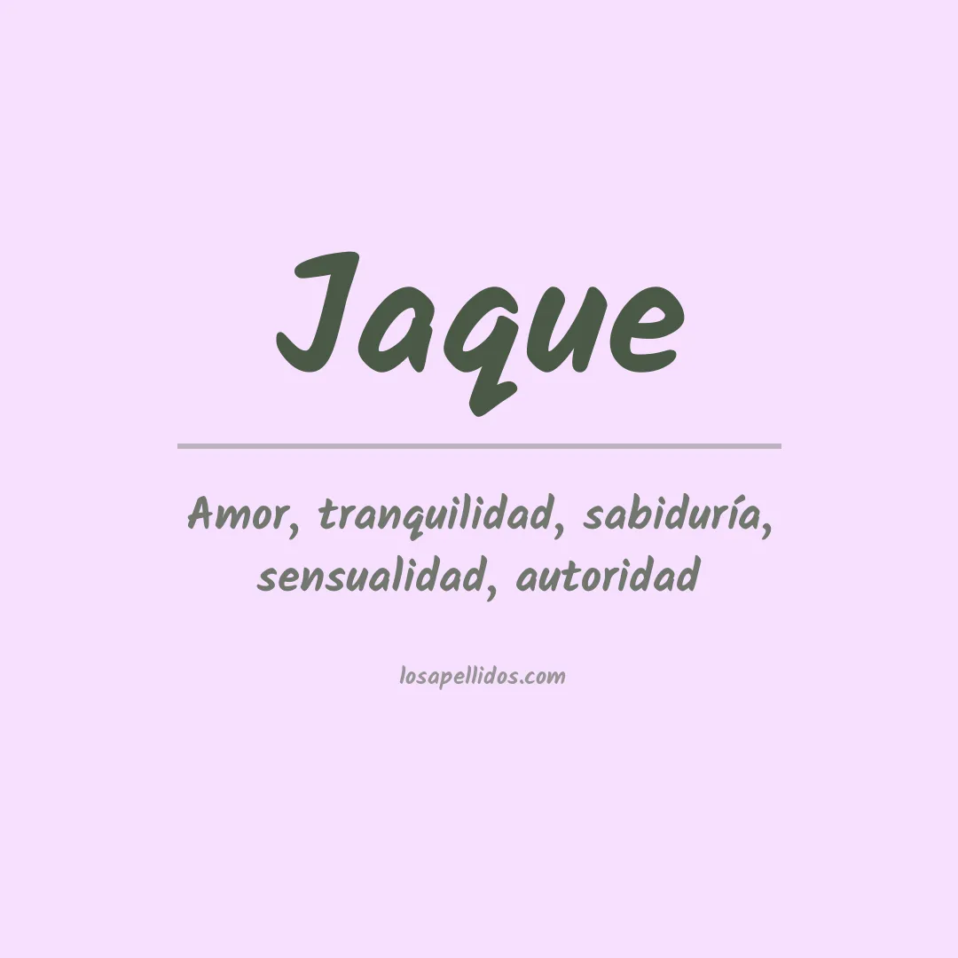 Significado del Apellido Jaque