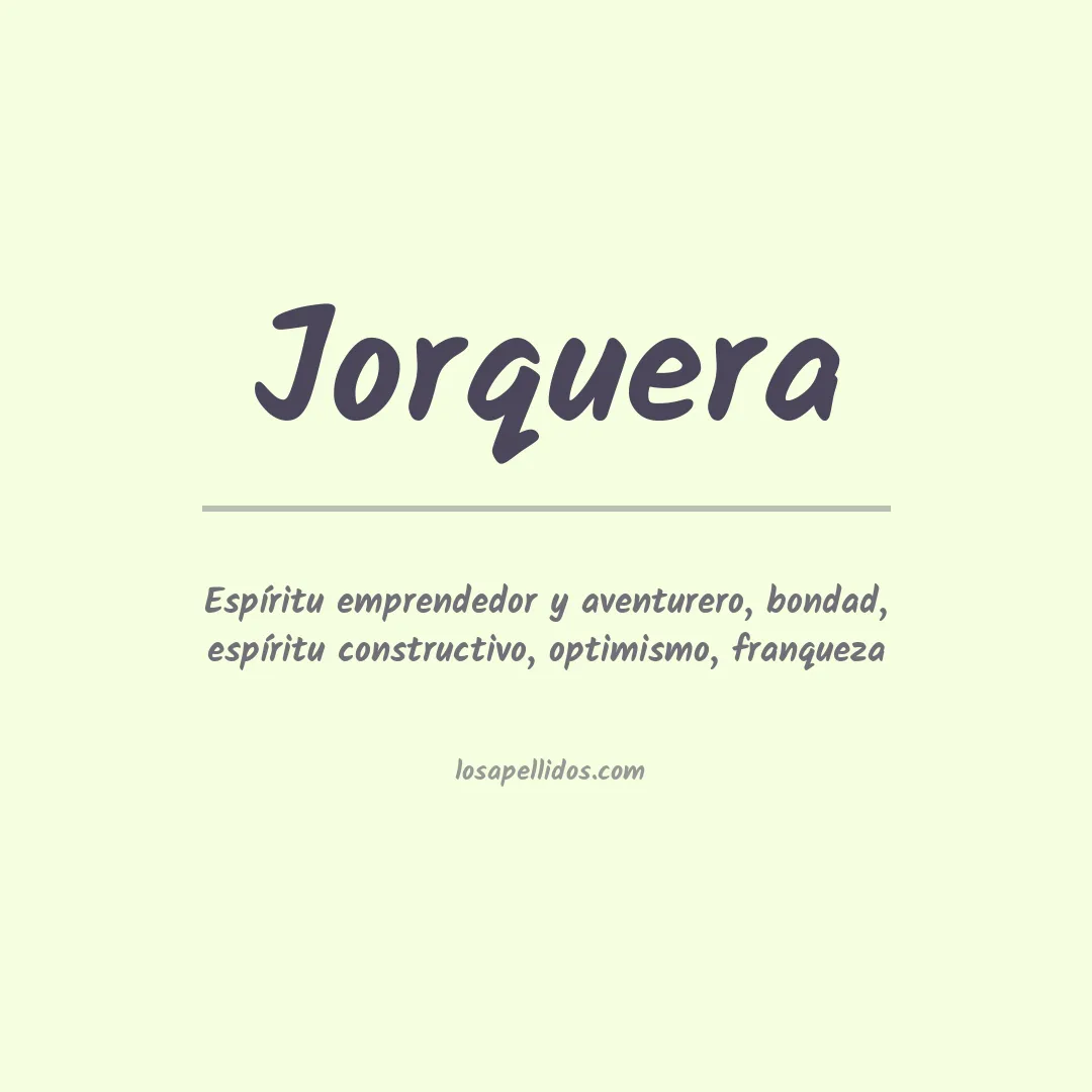 Significado del Apellido Jorquera