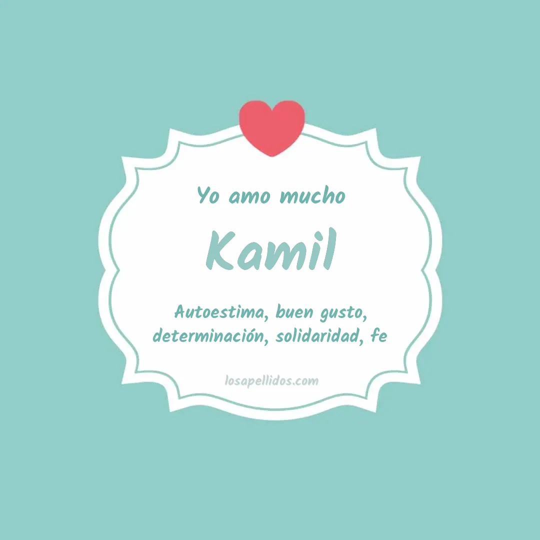 Yo amo mucho Kamil