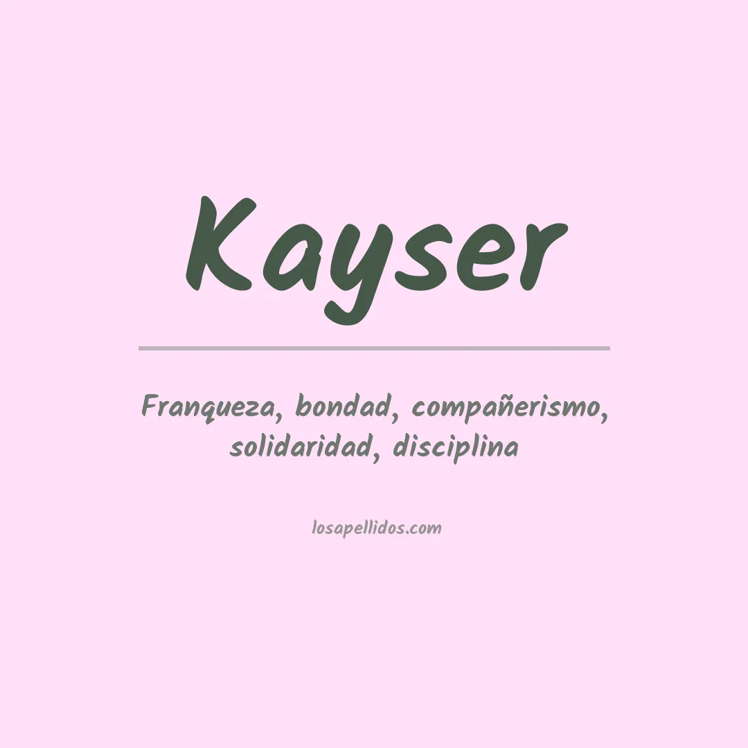 Significado del Apellido Kayser
