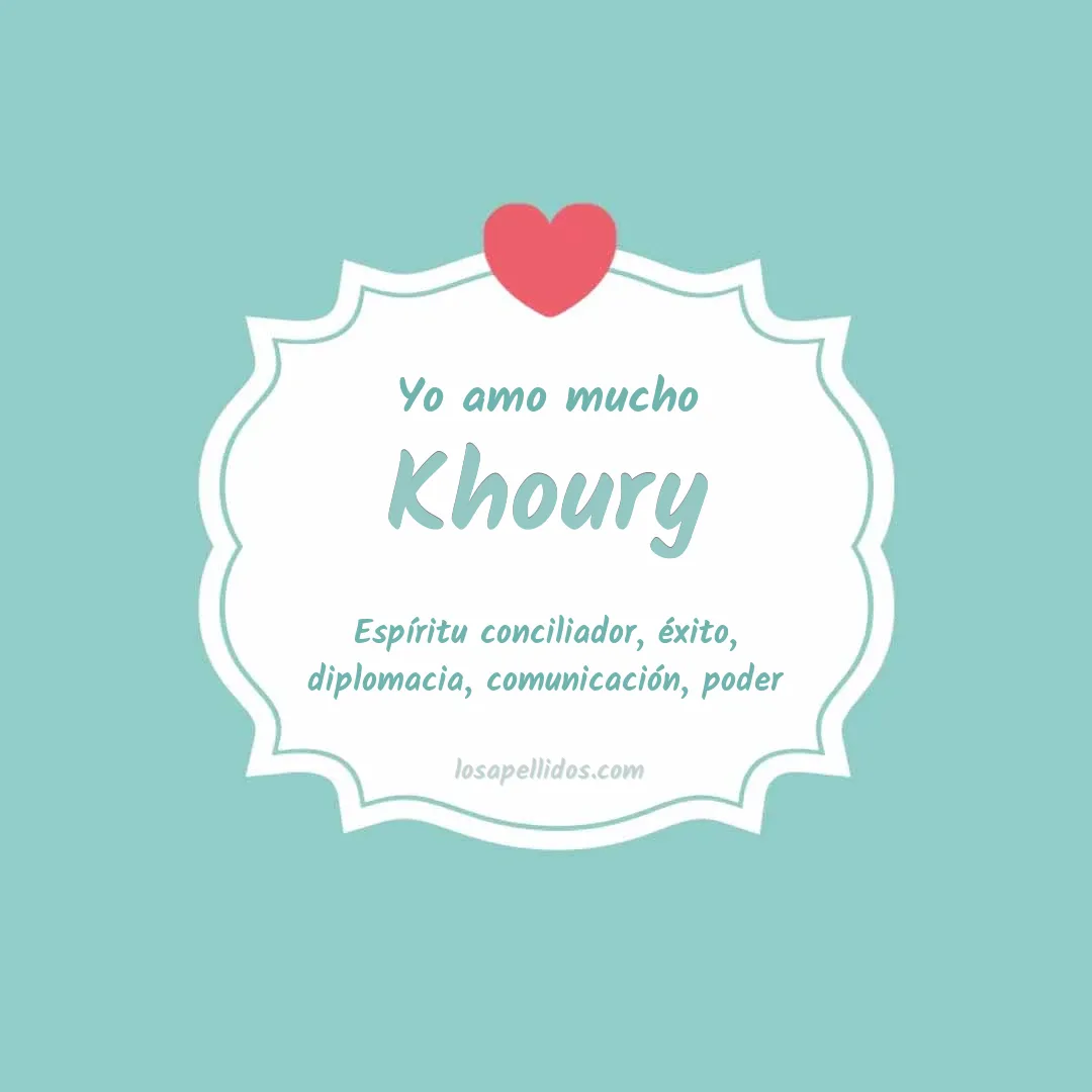 Yo amo mucho Khoury