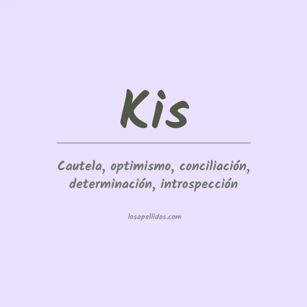 Significado del Apellido Kis