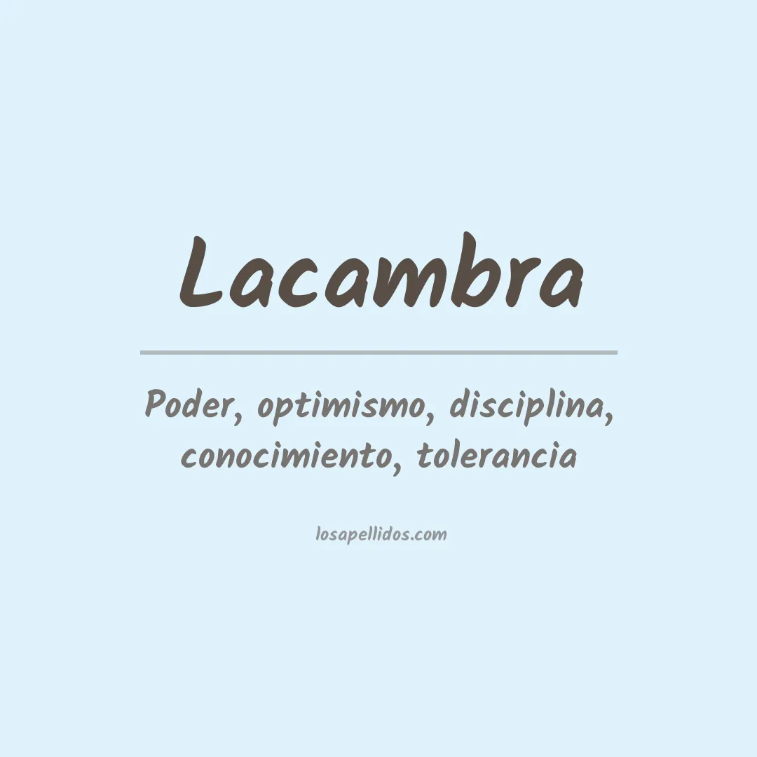 Significado del Apellido Lacambra