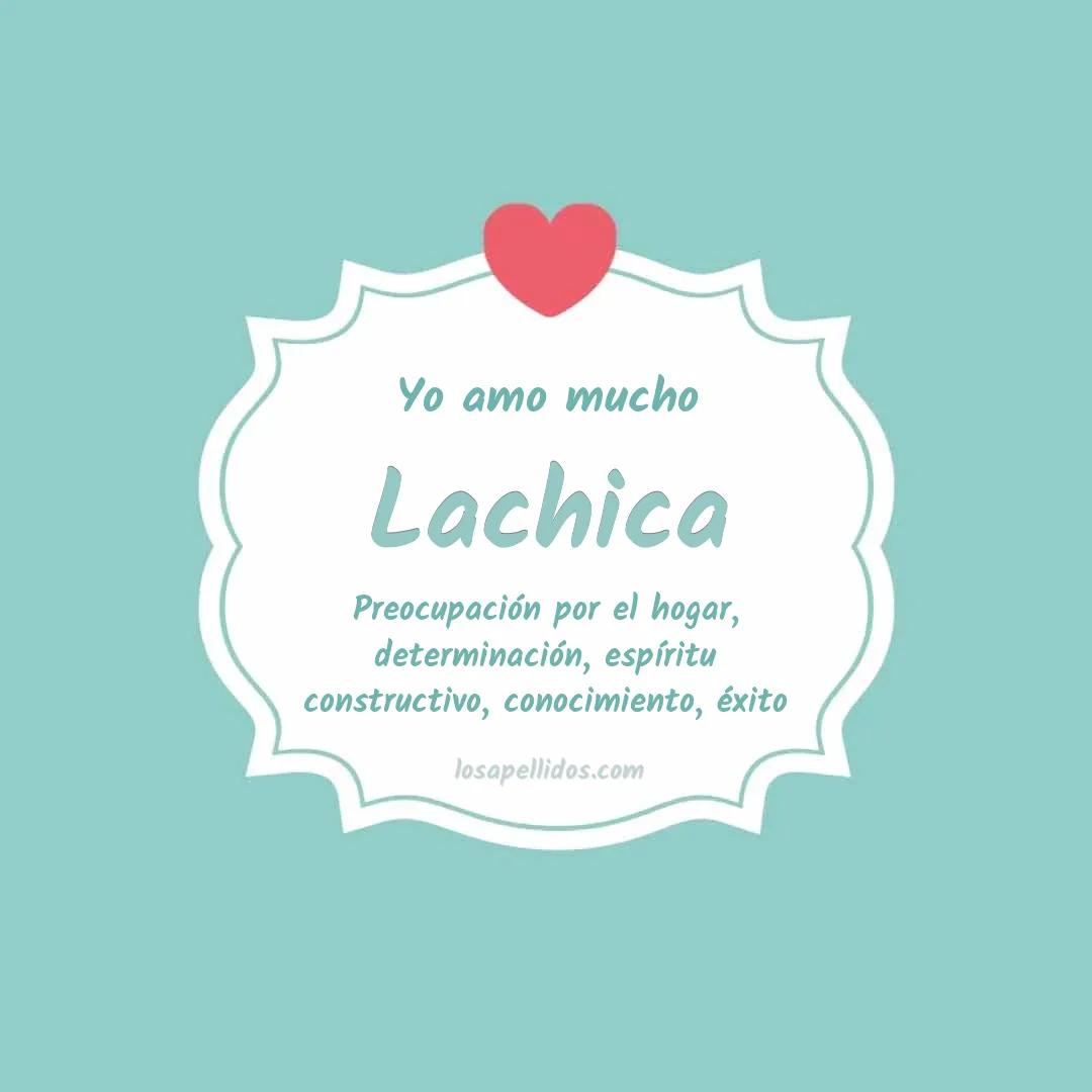 Yo amo mucho Lachica