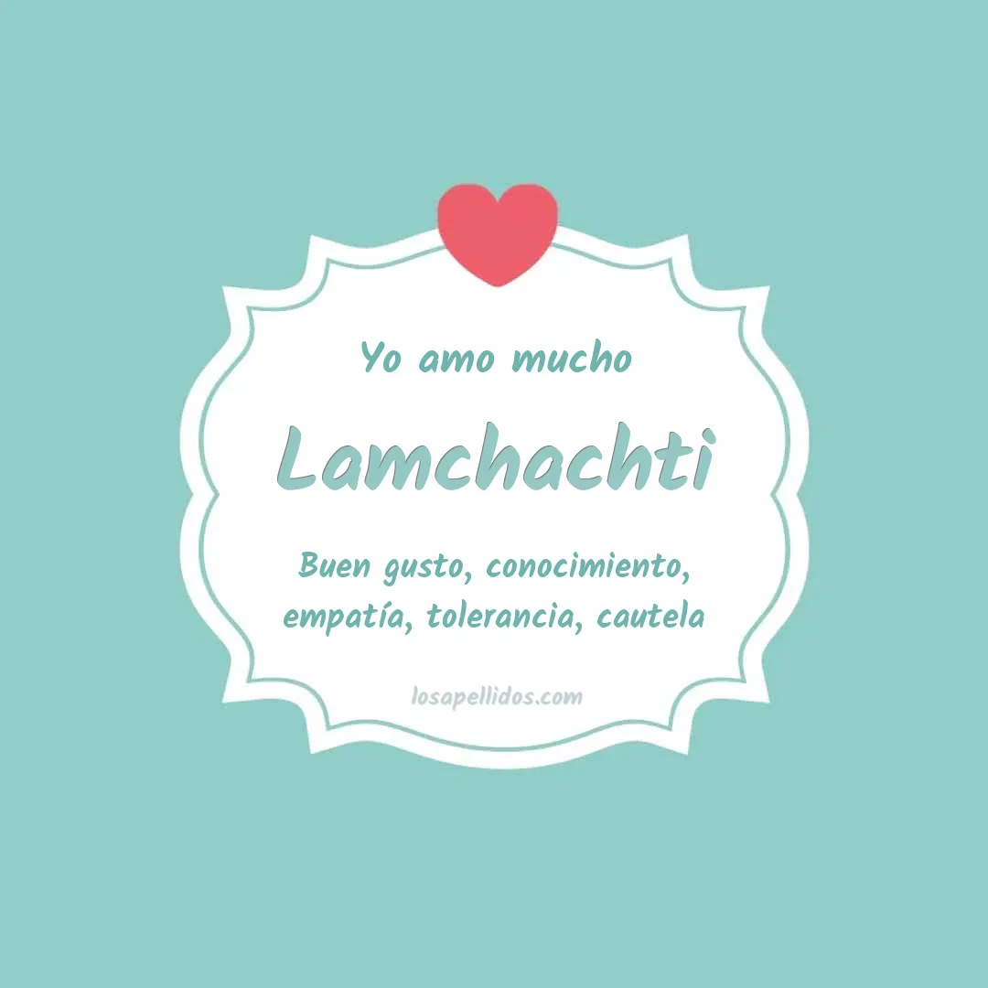 Yo amo mucho Lamchachti