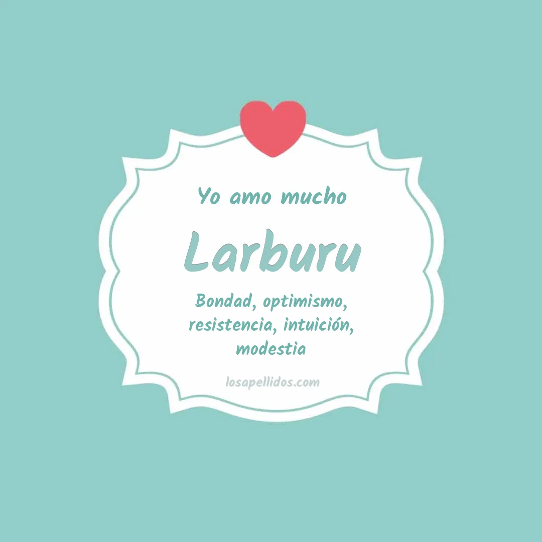 Yo amo mucho Larburu