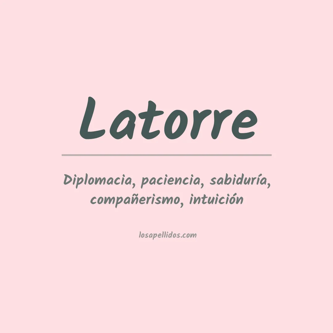 Significado del Apellido Latorre