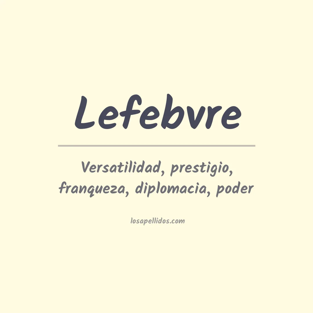 Significado del Apellido Lefebvre