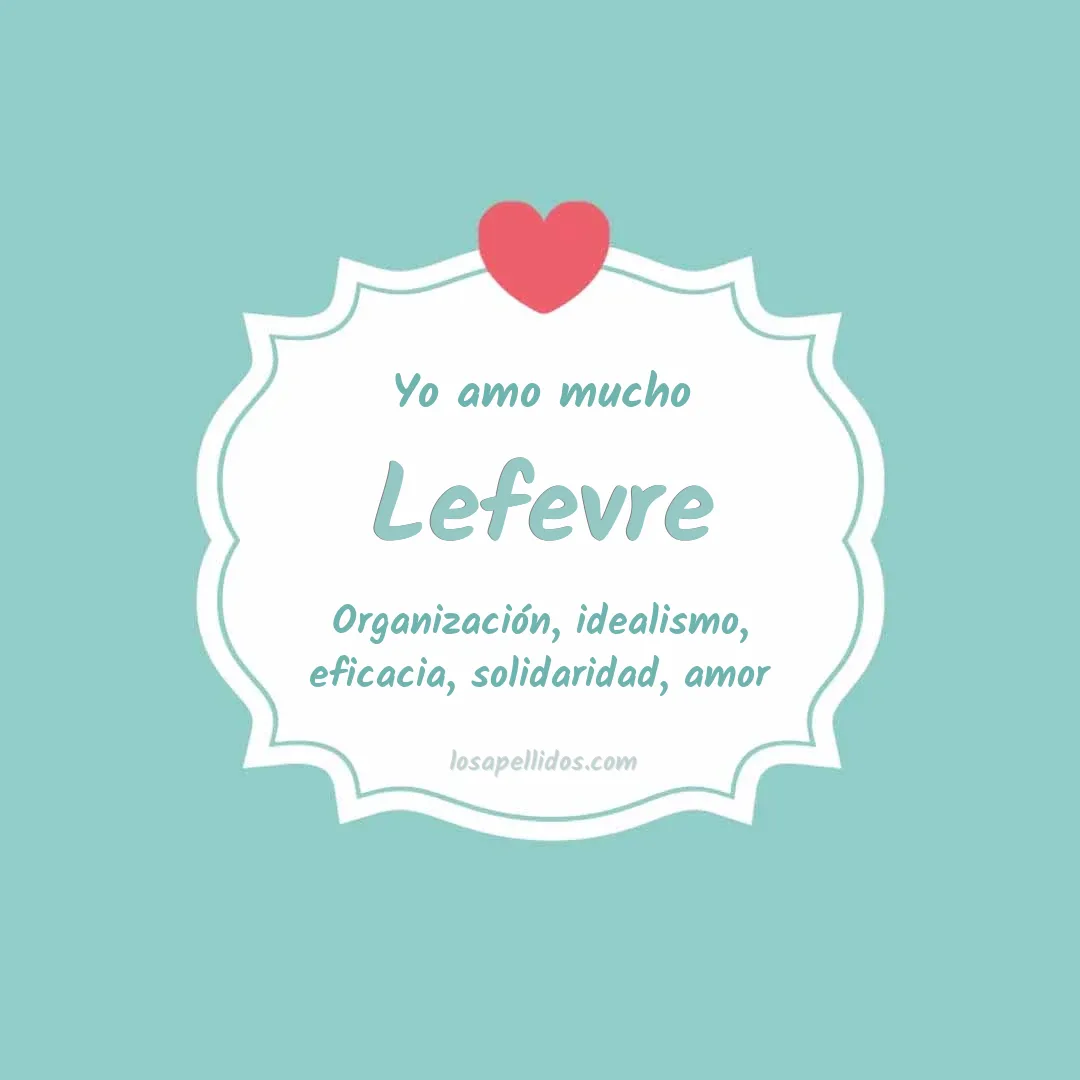 Yo amo mucho Lefevre