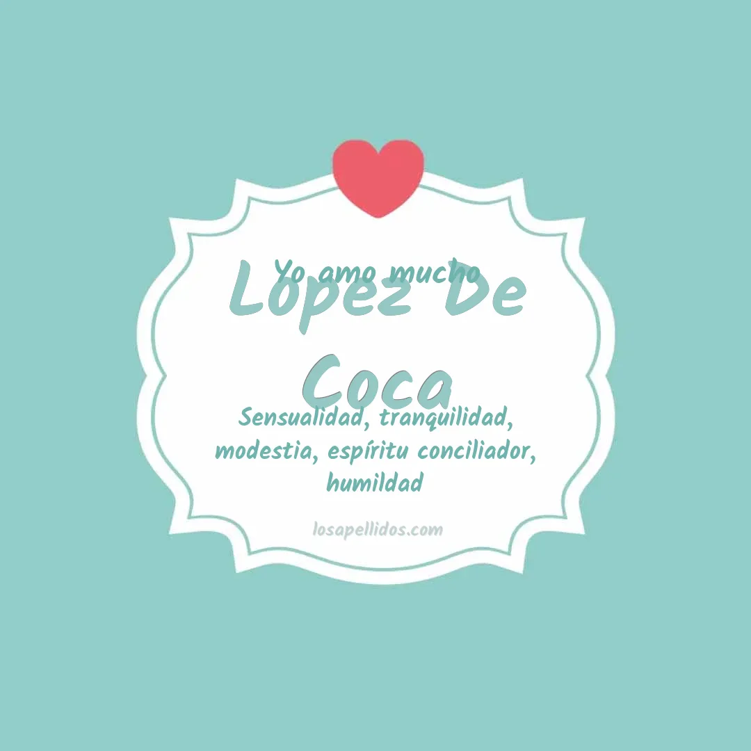 Yo amo mucho Lopez de coca
