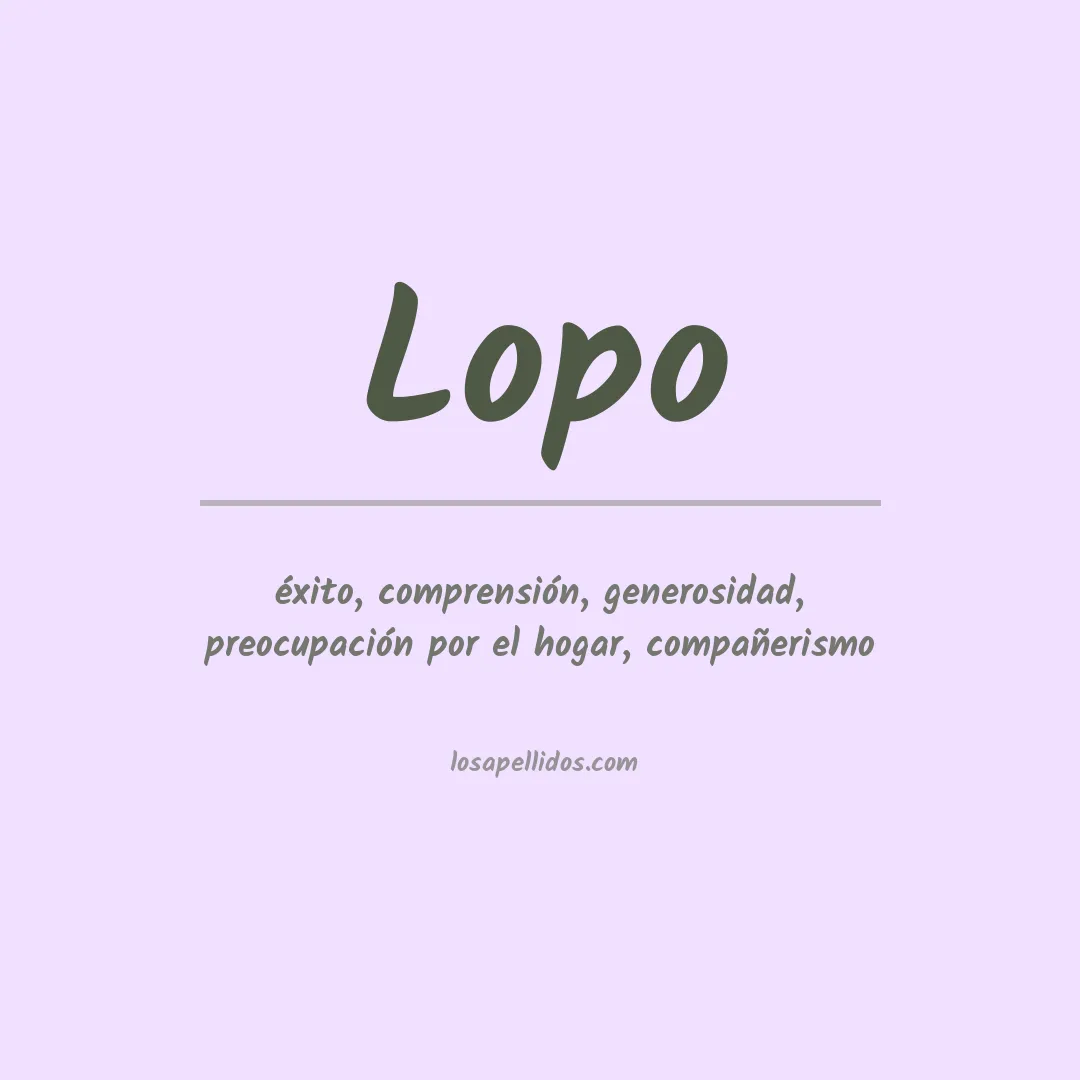 Significado del Apellido Lopo