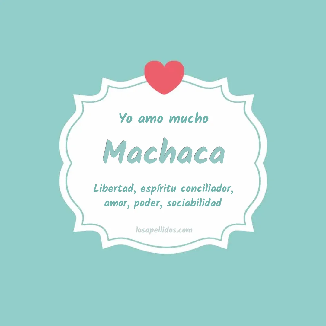 Yo amo mucho Machaca