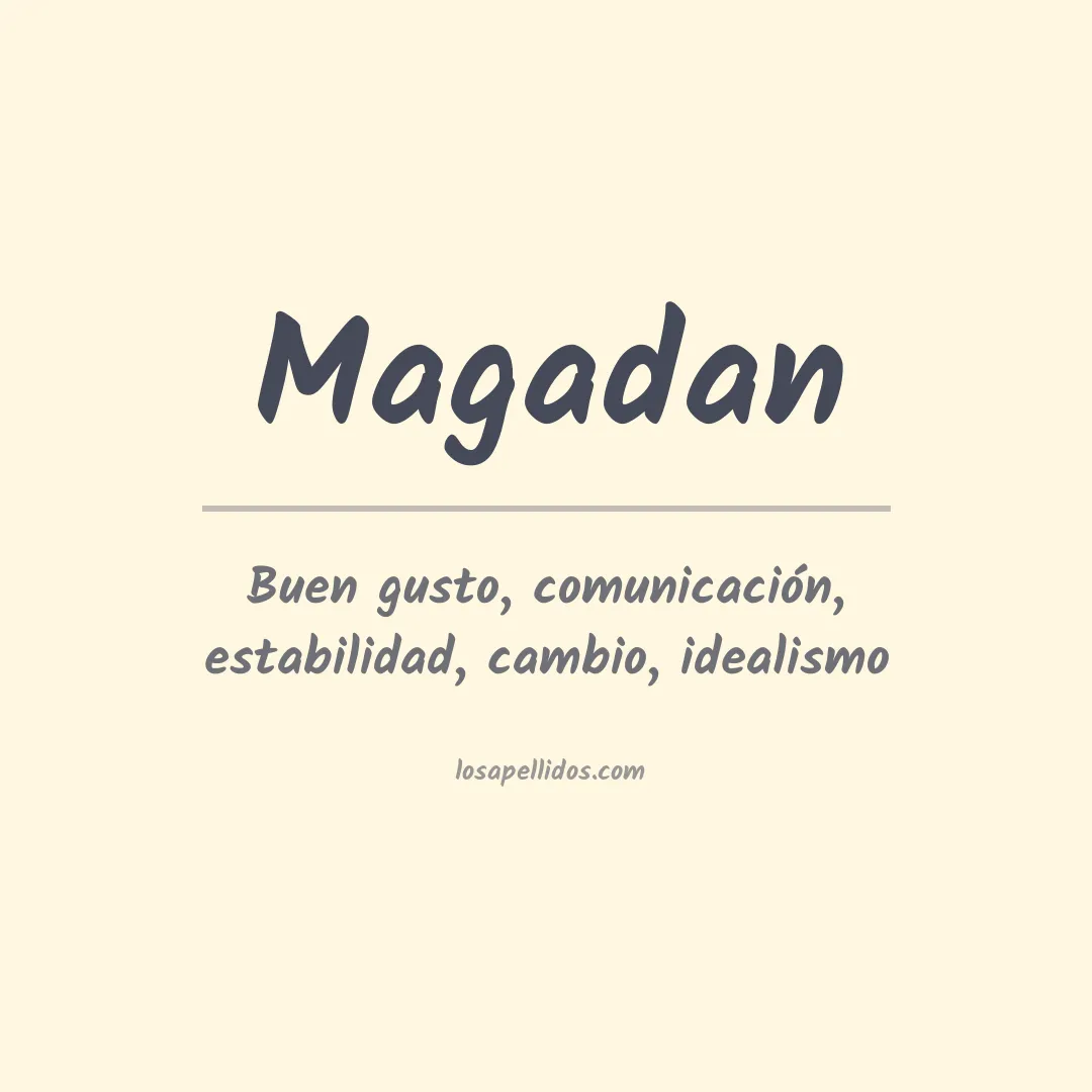 Significado del Apellido Magadan