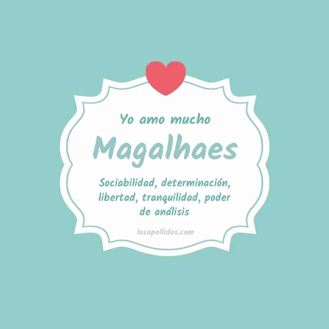 Yo amo mucho Magalhaes