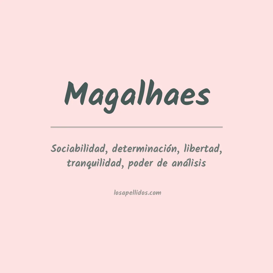 Significado del Apellido Magalhaes