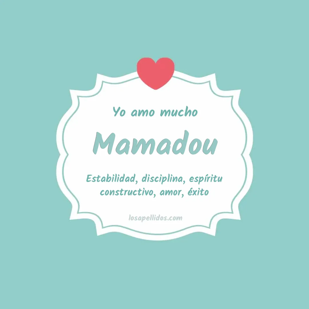 Yo amo mucho Mamadou