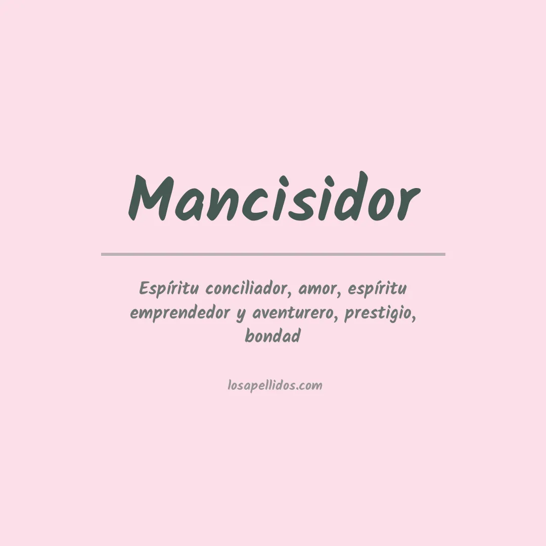 Significado del Apellido Mancisidor