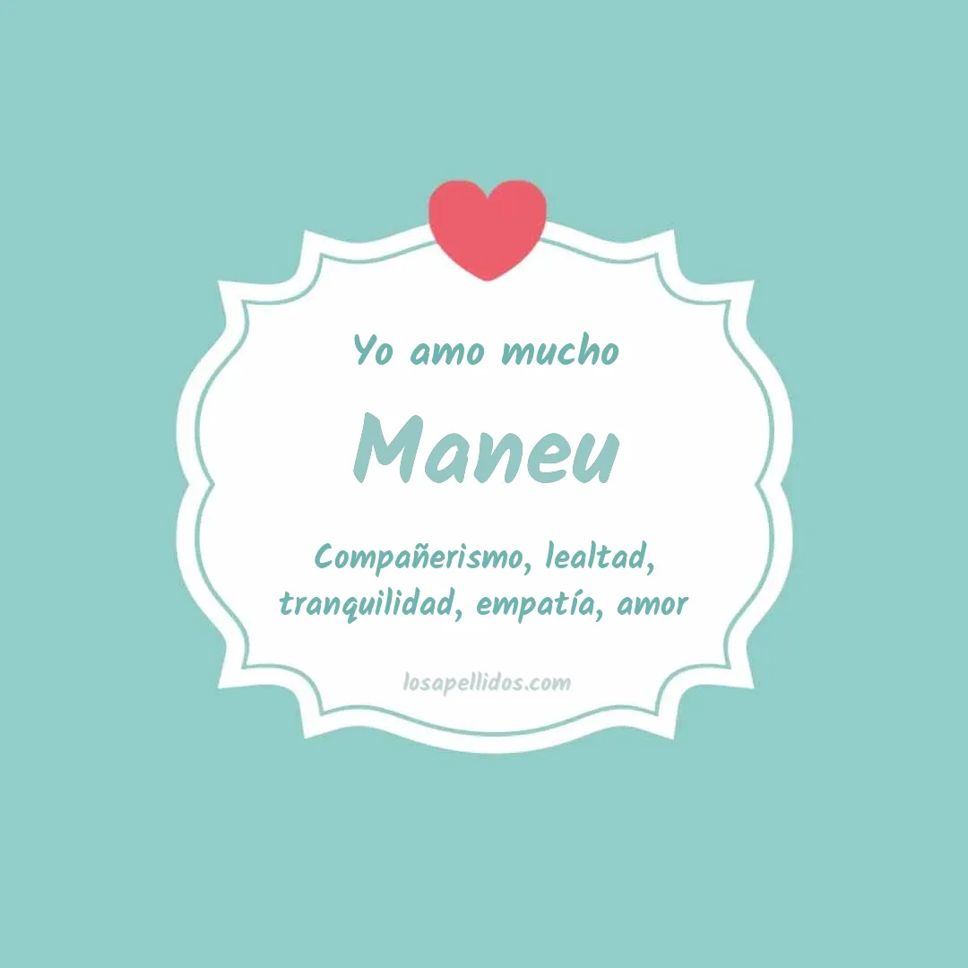 Yo amo mucho Maneu
