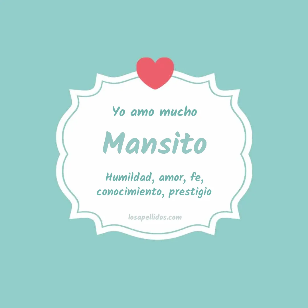 Yo amo mucho Mansito
