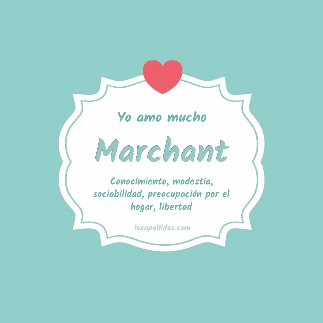 Yo amo mucho Marchant