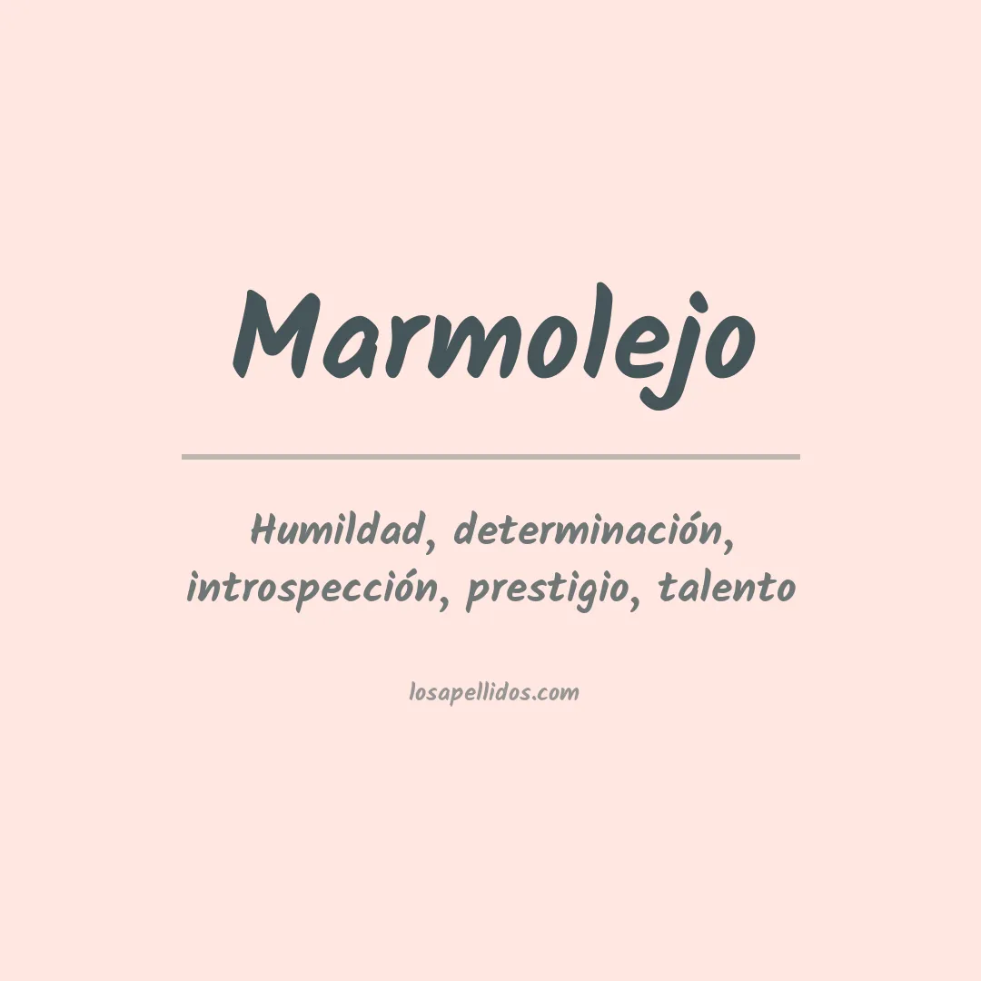 Significado del Apellido Marmolejo