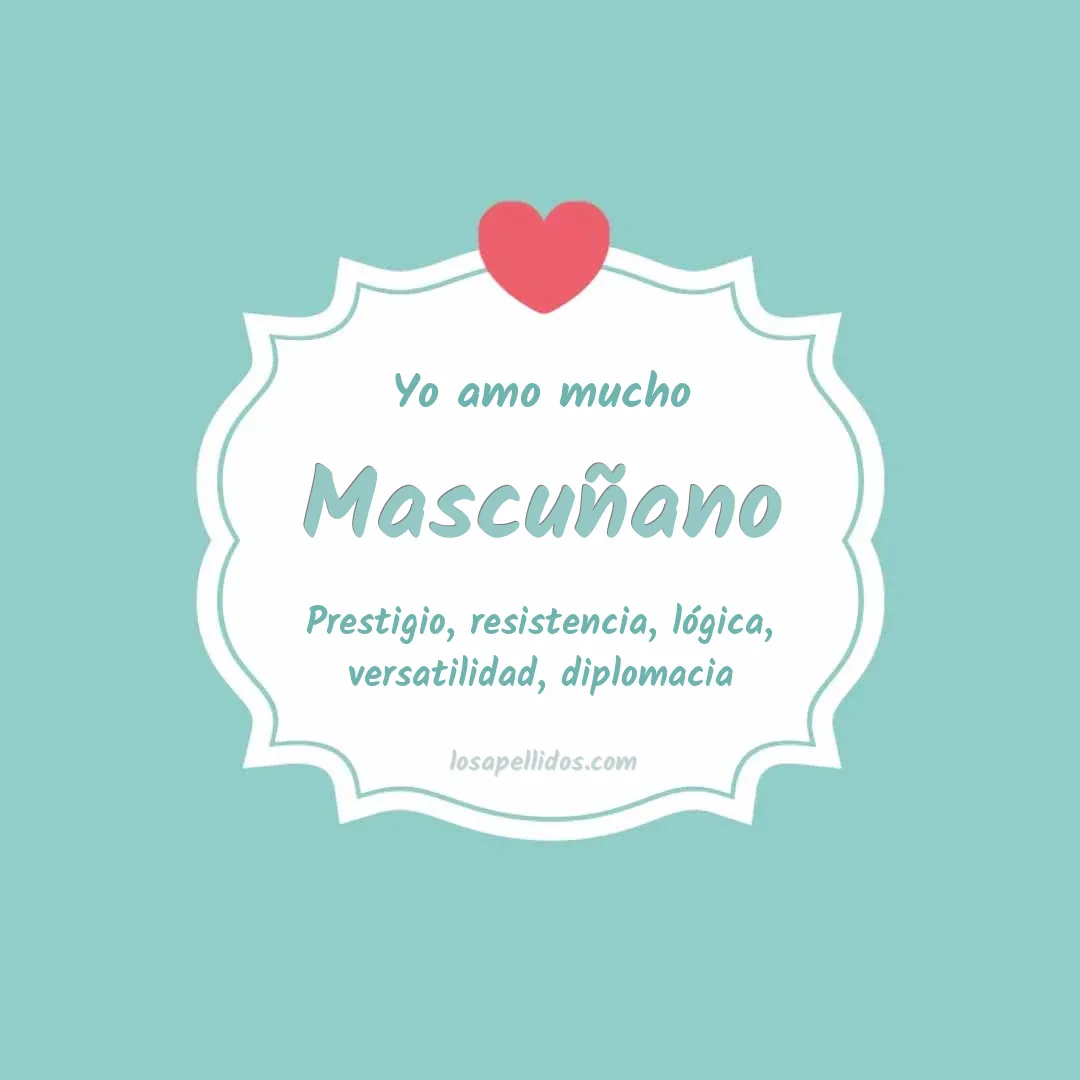 Yo amo mucho Mascuñano