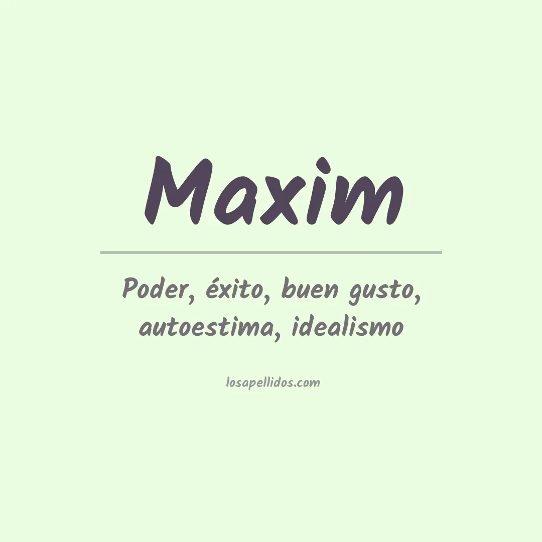 Significado del Apellido Maxim