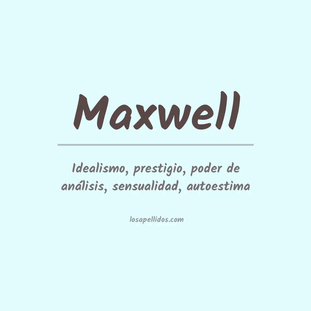 Significado del Apellido Maxwell