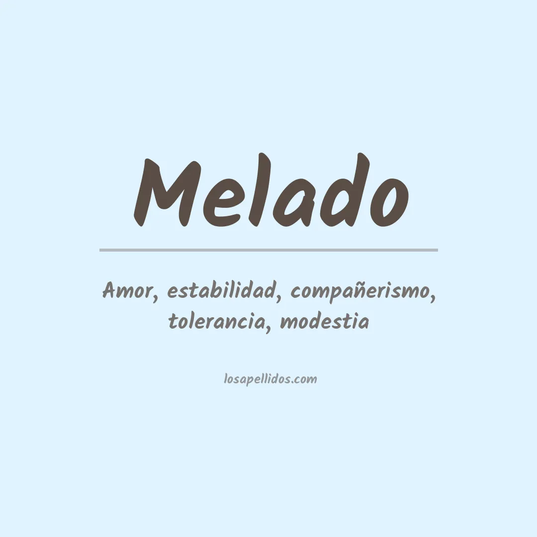 Significado del Apellido Melado