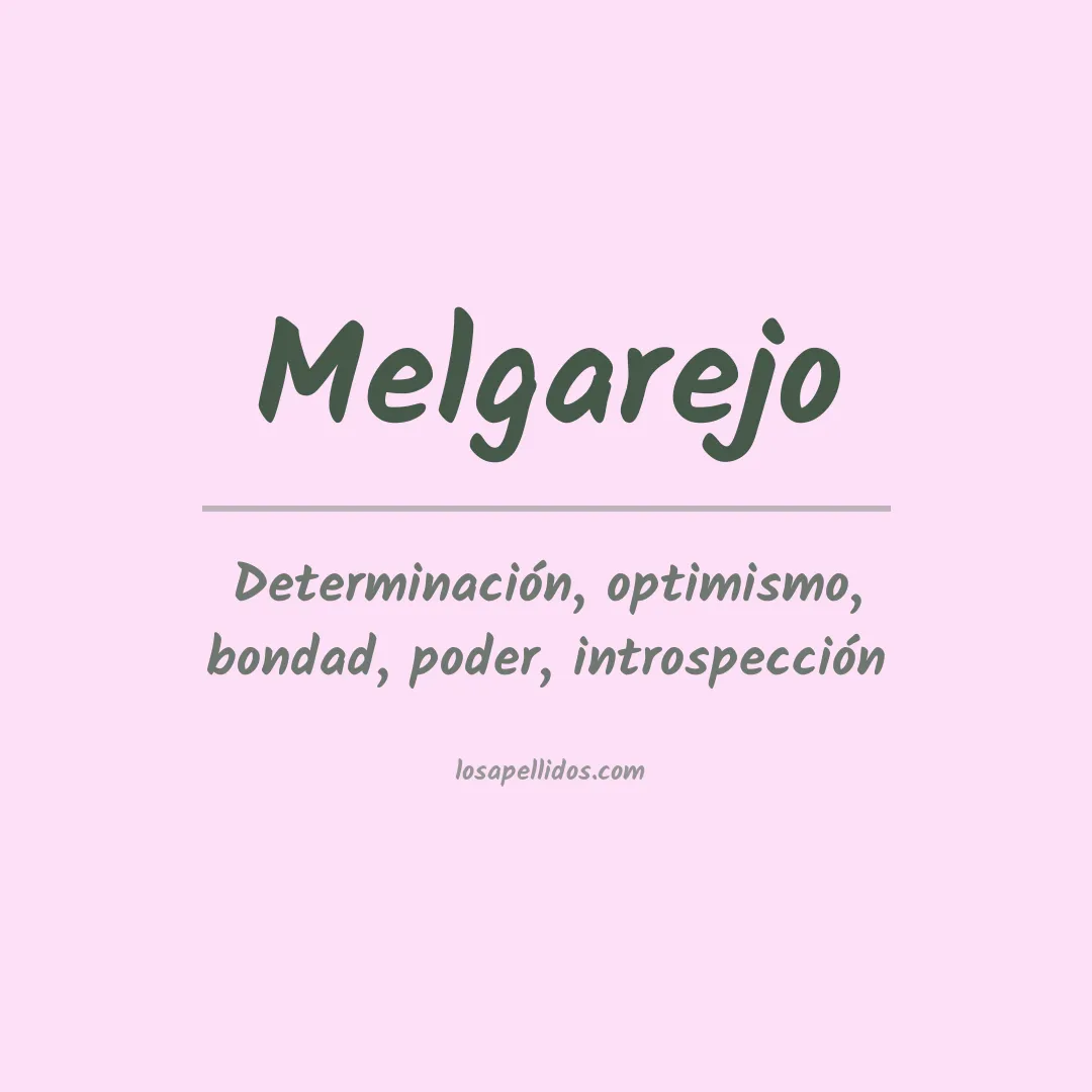 Significado del Apellido Melgarejo