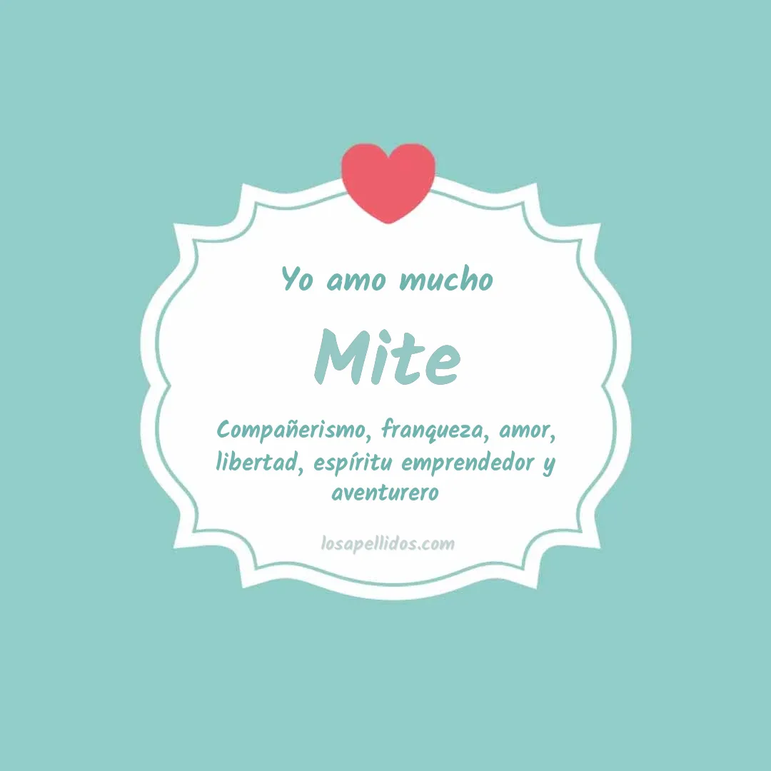 Yo amo mucho Mite