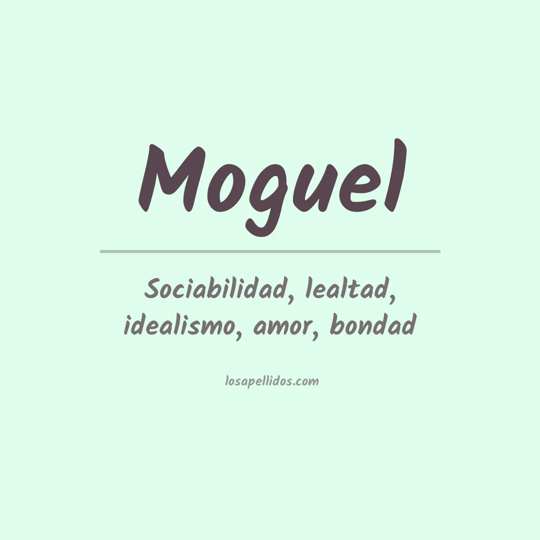 Significado del Apellido Moguel