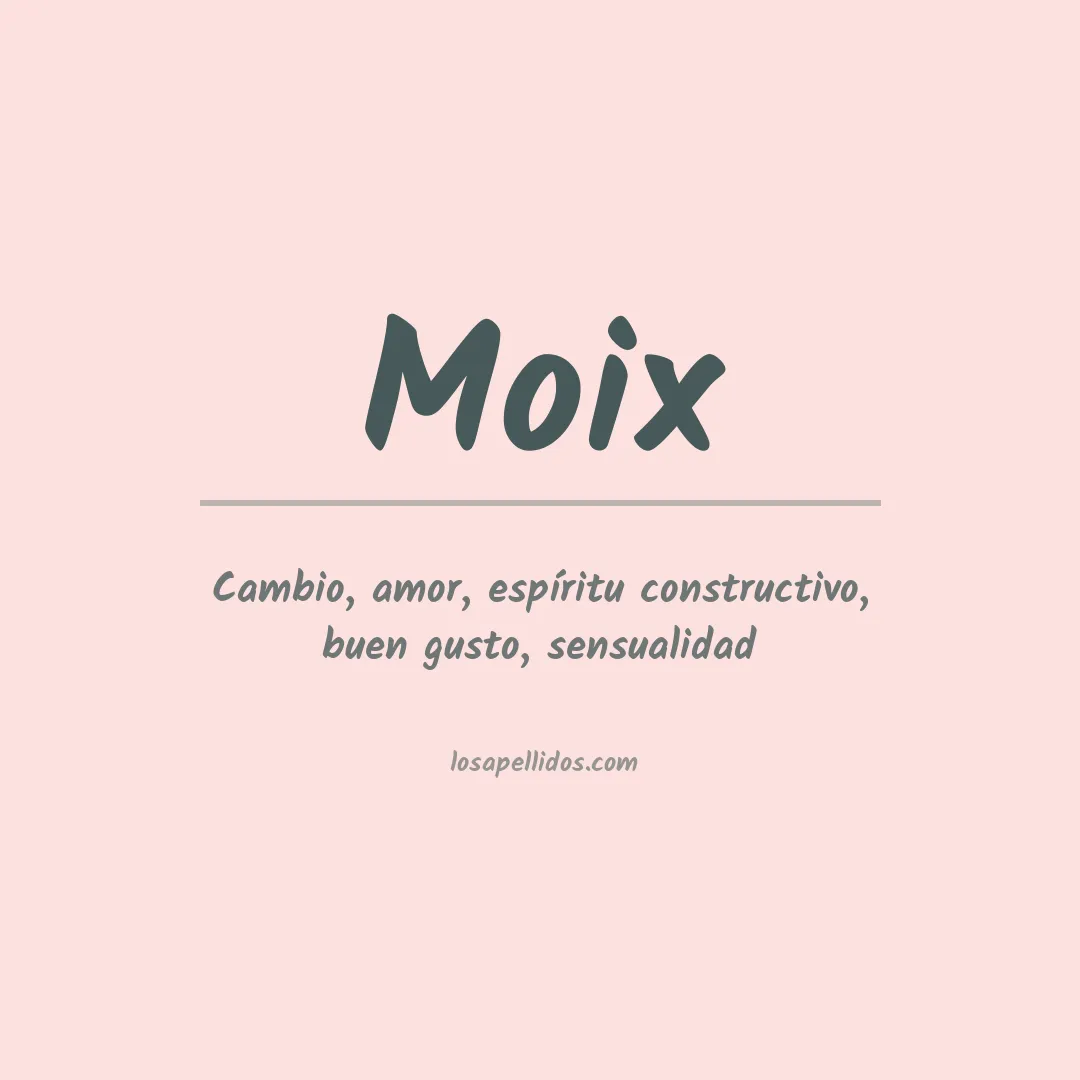Significado del Apellido Moix