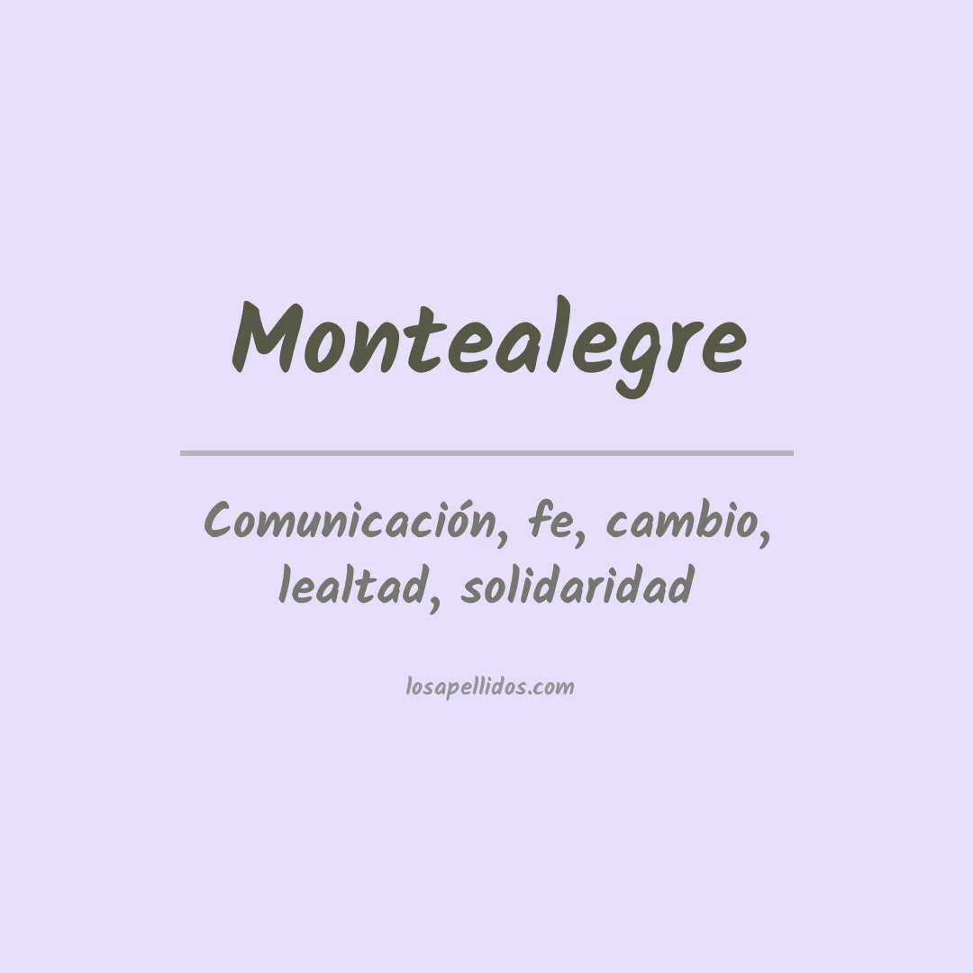 Significado del Apellido Montealegre