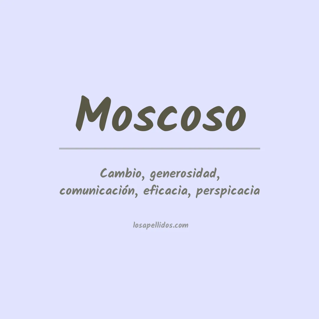 Significado del Apellido Moscoso